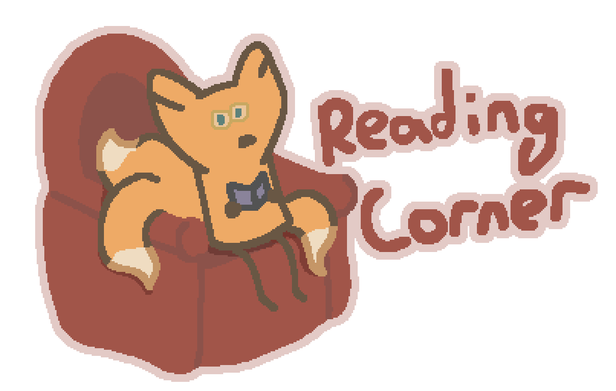 a three tailed fox sitting in an armchair reading a book with some glasses on, text next to them reads "Reading Corner"Sep 02 2022